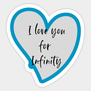 I love you for Infinity Sticker